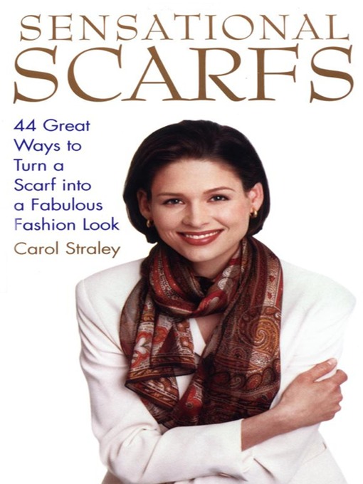 Title details for Sensational Scarfs by Carol Straley - Available